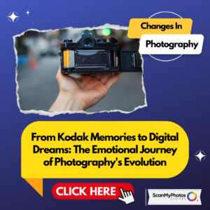 From Kodak Memories to Digital Dreams: The Emotional Journey of Photography's Evolution