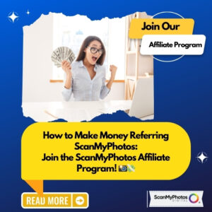 Join the ScanMyPhotos Affiliate Program!