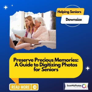 Preserve Precious Memories: A Guide to Digitizing Photos for Senior