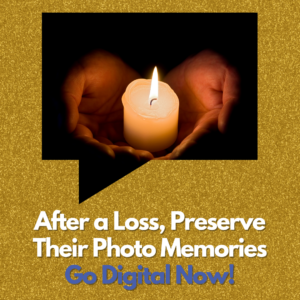 After Loss, Preserve Their Photo Memories. Go Digital Now. At ScanMyPhotos.com