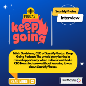 Overcoming adversity. The ScanMYPhotos Keep Going Podcast interview.