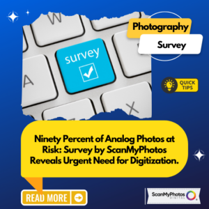 Survey: 90% of Analog Photos Not Digitized